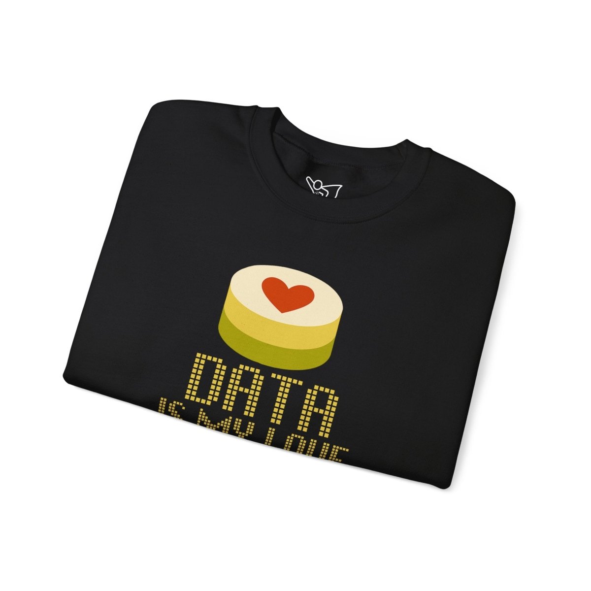 "Data is My Love Language" Sweatshirt - Unisex Crewneck for Tech Lovers, Casual Wear, Gift for Data Enthusiasts, Funny Programming Apparel - AI Tee Hero