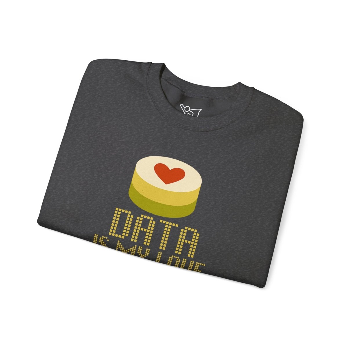 "Data is My Love Language" Sweatshirt - Unisex Crewneck for Tech Lovers, Casual Wear, Gift for Data Enthusiasts, Funny Programming Apparel - AI Tee Hero