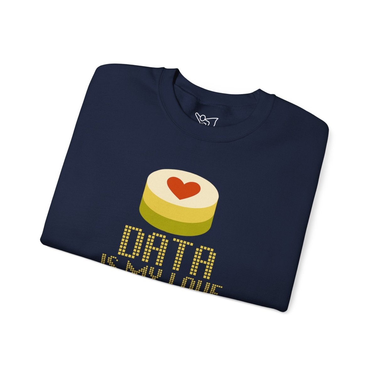 "Data is My Love Language" Sweatshirt - Unisex Crewneck for Tech Lovers, Casual Wear, Gift for Data Enthusiasts, Funny Programming Apparel - AI Tee Hero