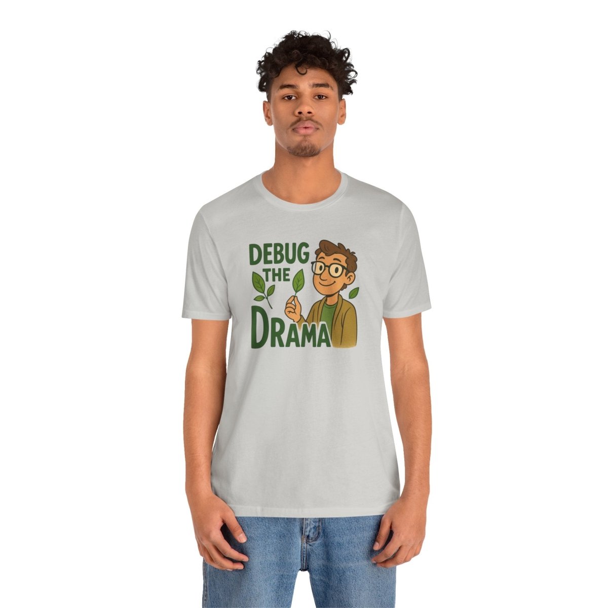 "Debug the Drama" Unisex Short Sleeve Tee, Funny Graphic Tee, Casual Wear, Eco - Friendly Tee, Gift for Plant Lovers, Gift for Friends - MINDSet Collection - AI Tee Hero