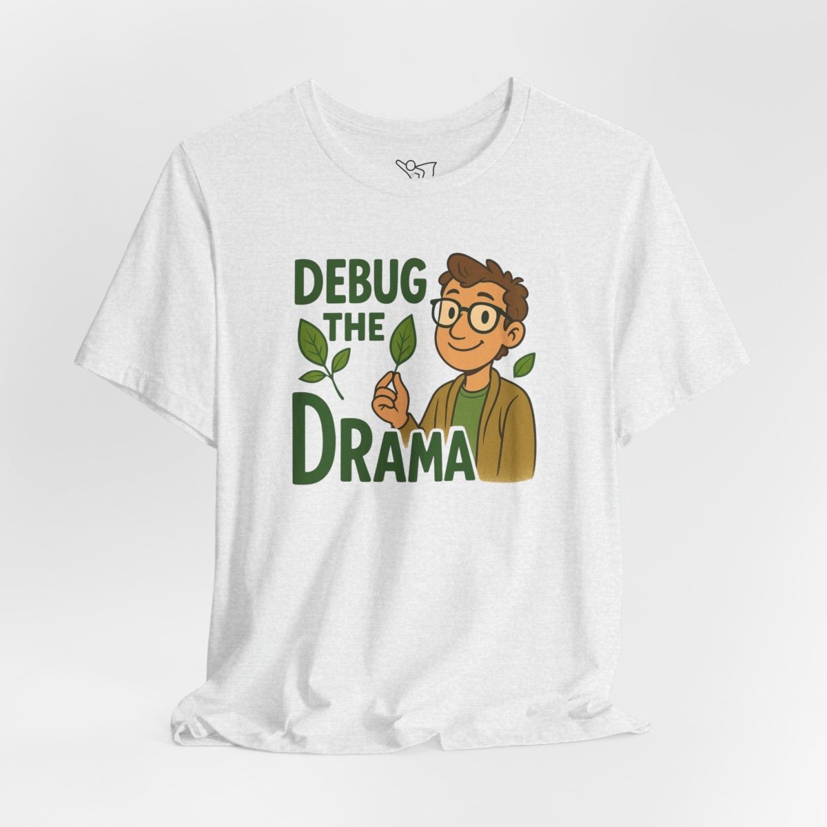 "Debug the Drama" Unisex Short Sleeve Tee, Funny Graphic Tee, Casual Wear, Eco - Friendly Tee, Gift for Plant Lovers, Gift for Friends - MINDSet Collection - AI Tee Hero