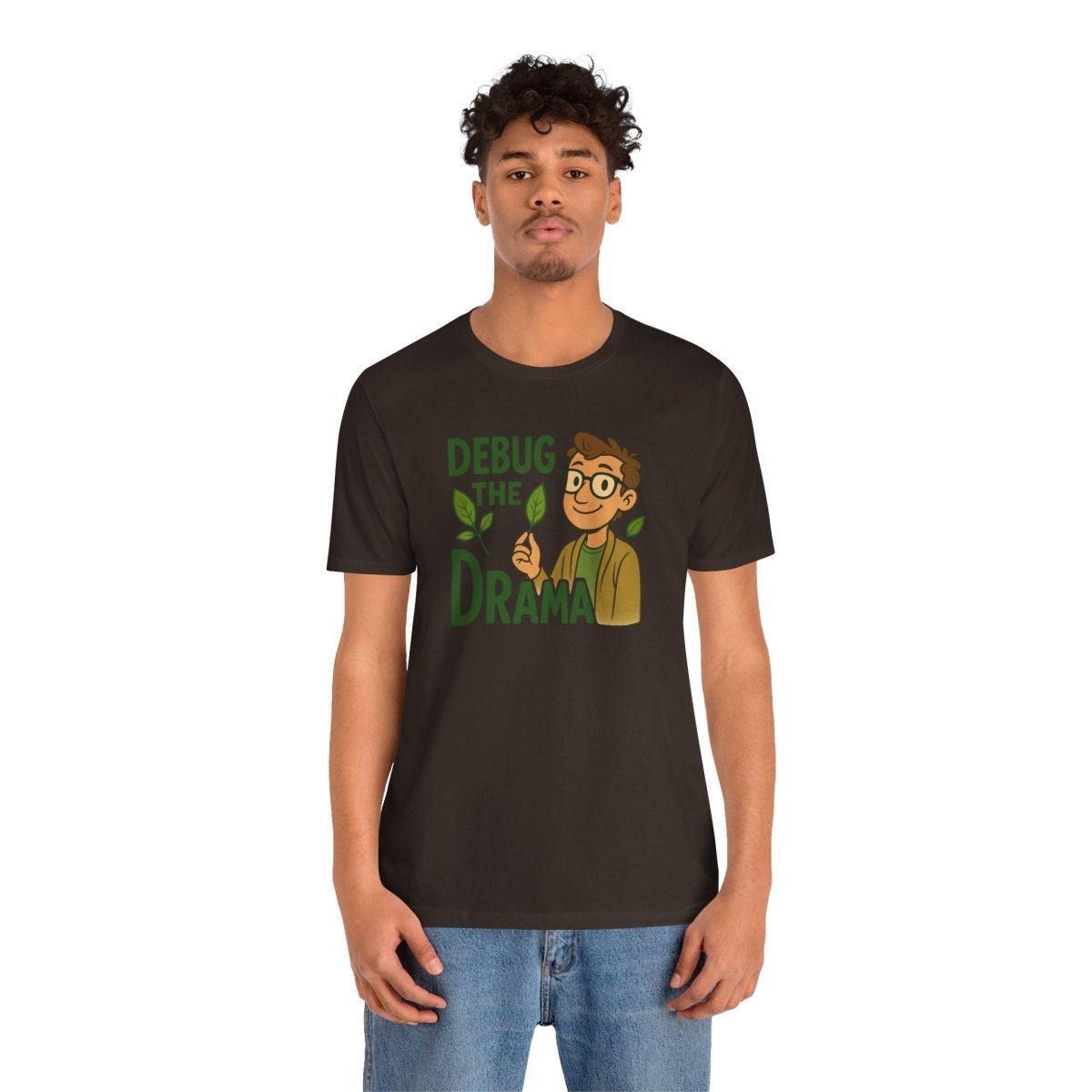 "Debug the Drama" Unisex Short Sleeve Tee, Funny Graphic Tee, Casual Wear, Eco - Friendly Tee, Gift for Plant Lovers, Gift for Friends - MINDSet Collection - AI Tee Hero