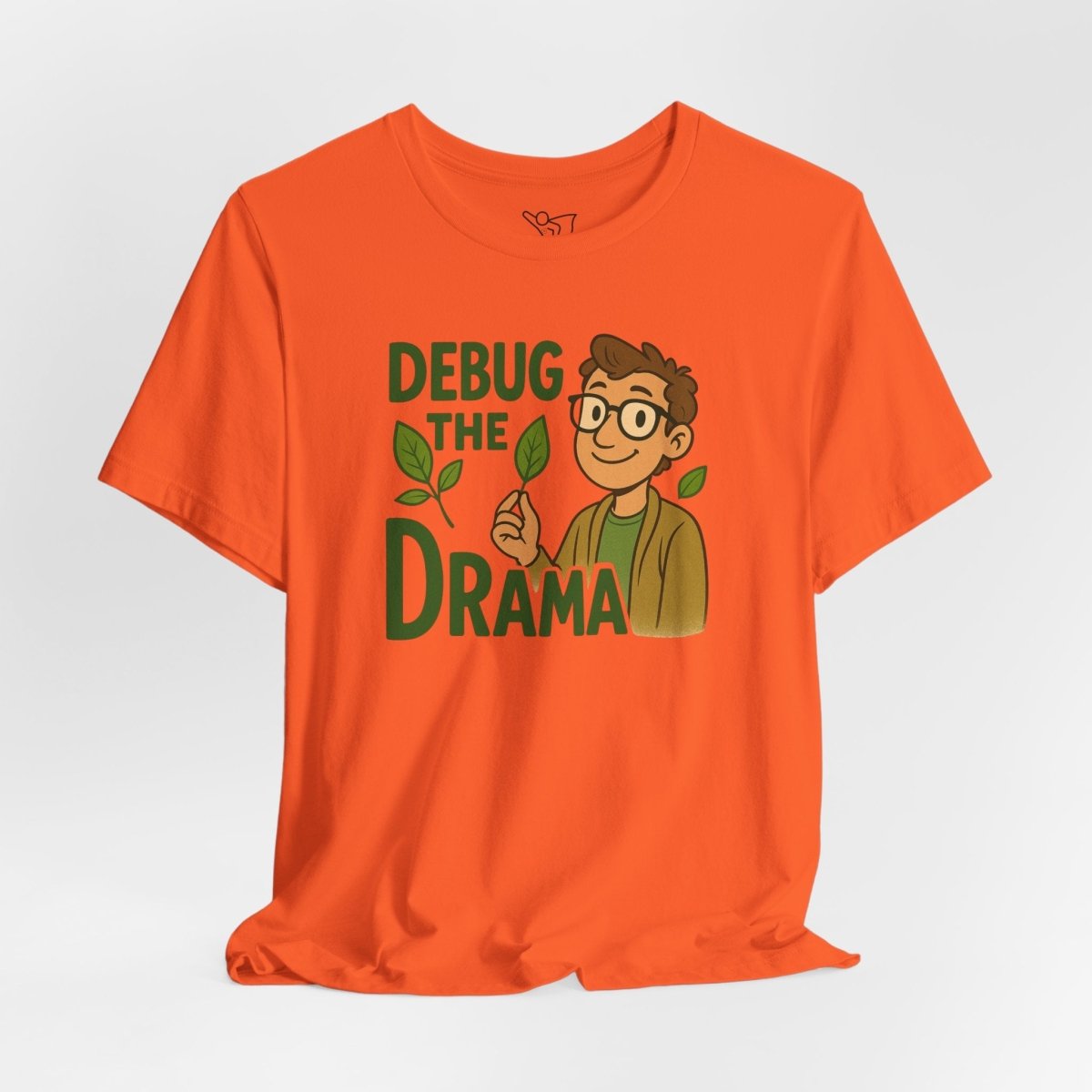 "Debug the Drama" Unisex Short Sleeve Tee, Funny Graphic Tee, Casual Wear, Eco - Friendly Tee, Gift for Plant Lovers, Gift for Friends - MINDSet Collection - AI Tee Hero