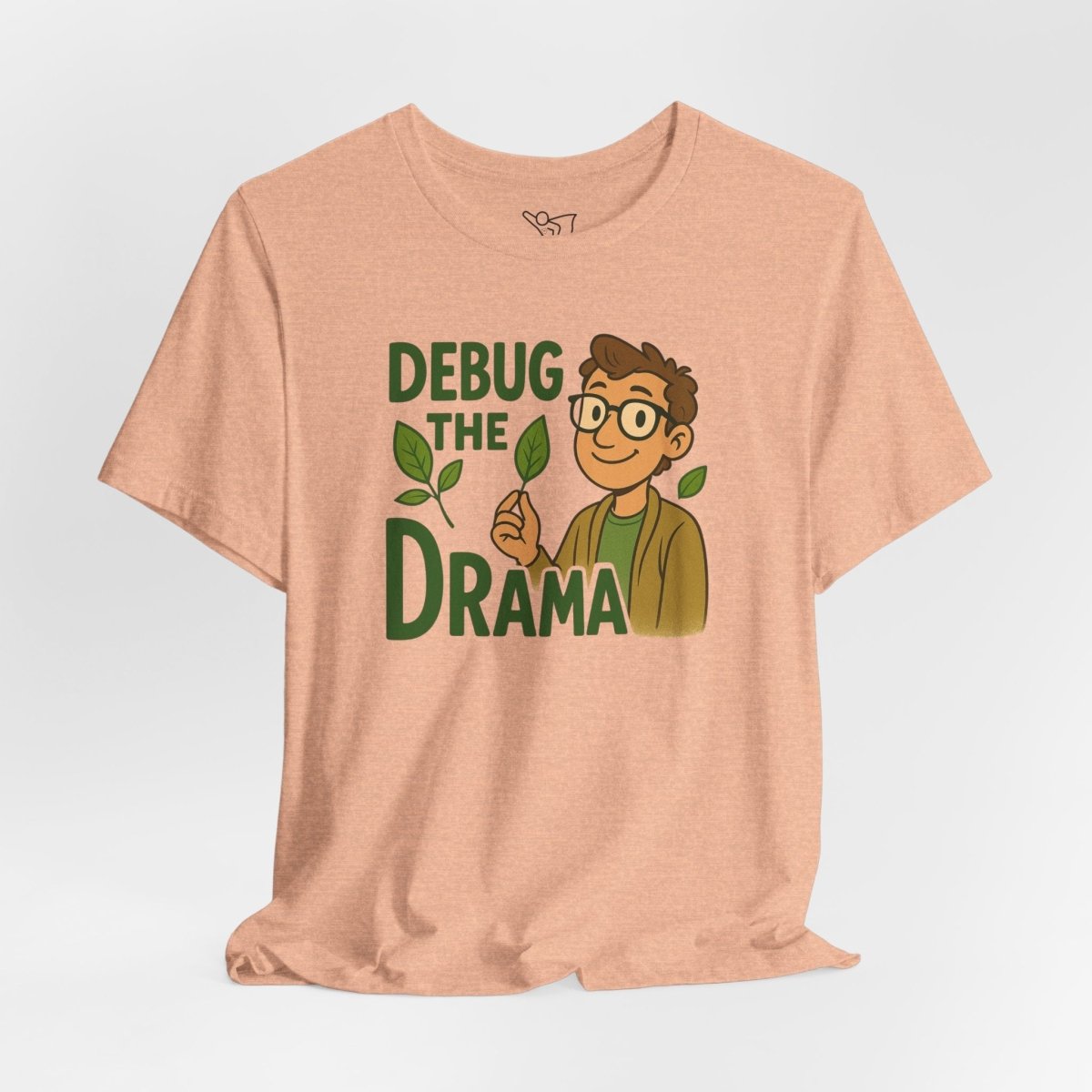 "Debug the Drama" Unisex Short Sleeve Tee, Funny Graphic Tee, Casual Wear, Eco - Friendly Tee, Gift for Plant Lovers, Gift for Friends - MINDSet Collection - AI Tee Hero
