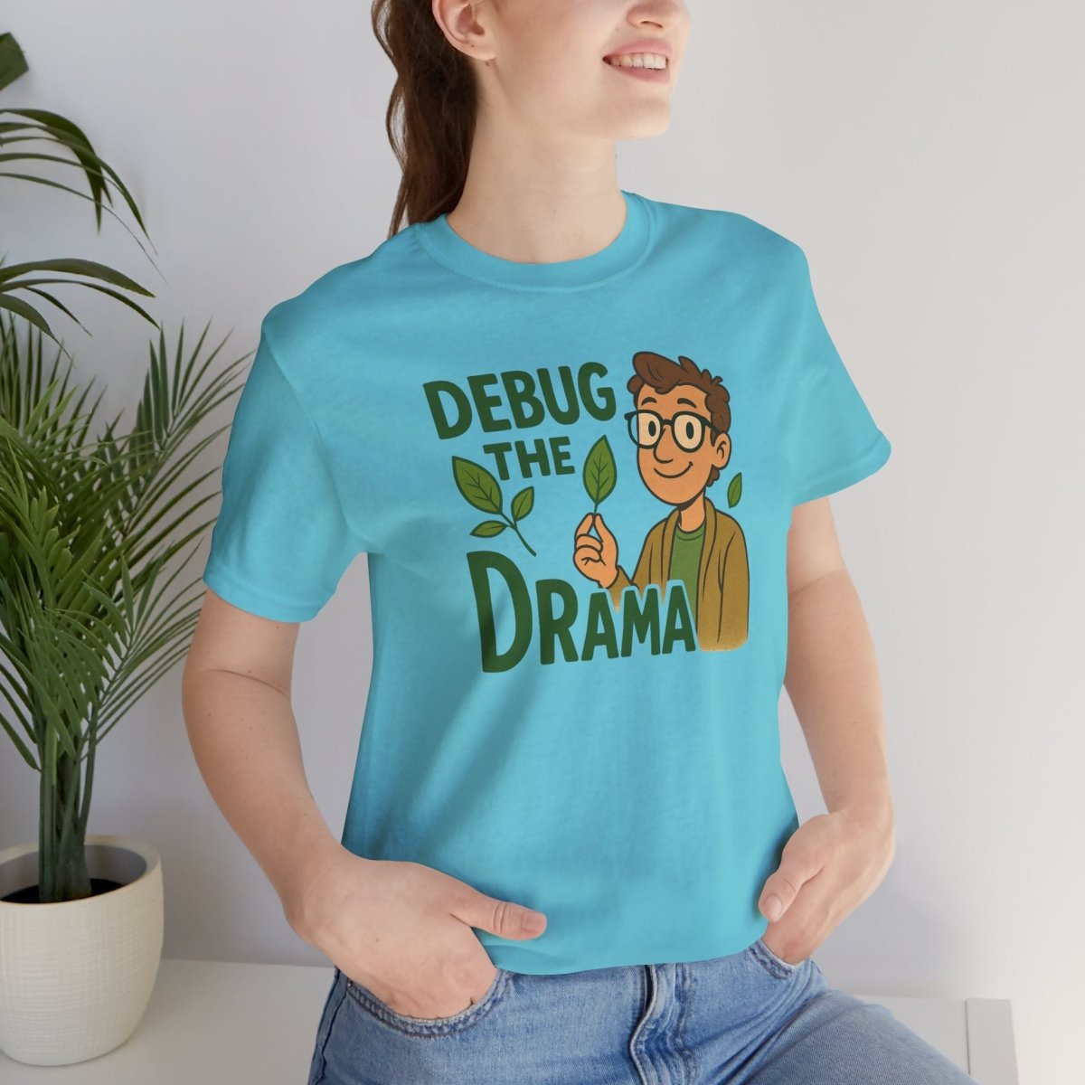 "Debug the Drama" Unisex Short Sleeve Tee, Funny Graphic Tee, Casual Wear, Eco - Friendly Tee, Gift for Plant Lovers, Gift for Friends - MINDSet Collection - AI Tee Hero