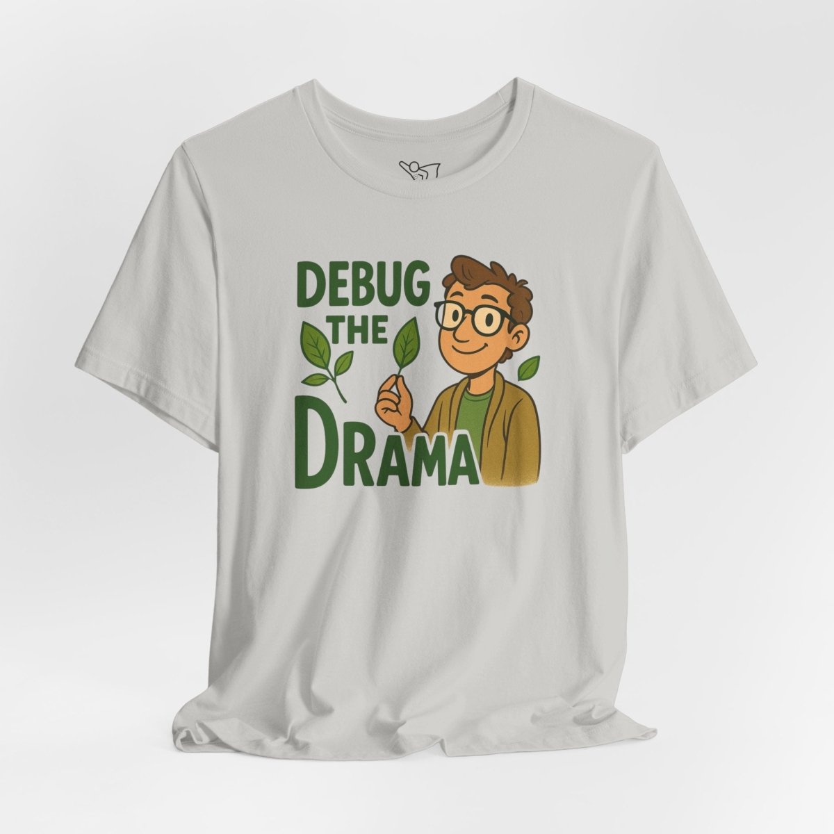 "Debug the Drama" Unisex Short Sleeve Tee, Funny Graphic Tee, Casual Wear, Eco - Friendly Tee, Gift for Plant Lovers, Gift for Friends - MINDSet Collection - AI Tee Hero