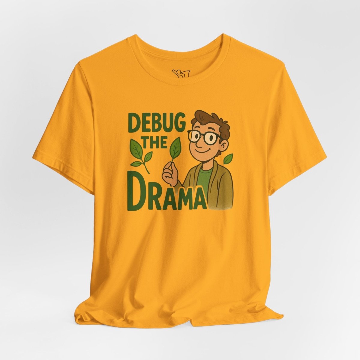 "Debug the Drama" Unisex Short Sleeve Tee, Funny Graphic Tee, Casual Wear, Eco - Friendly Tee, Gift for Plant Lovers, Gift for Friends - MINDSet Collection - AI Tee Hero