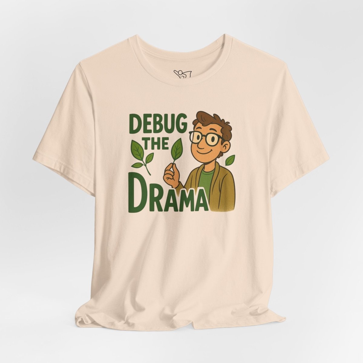 "Debug the Drama" Unisex Short Sleeve Tee, Funny Graphic Tee, Casual Wear, Eco - Friendly Tee, Gift for Plant Lovers, Gift for Friends - MINDSet Collection - AI Tee Hero