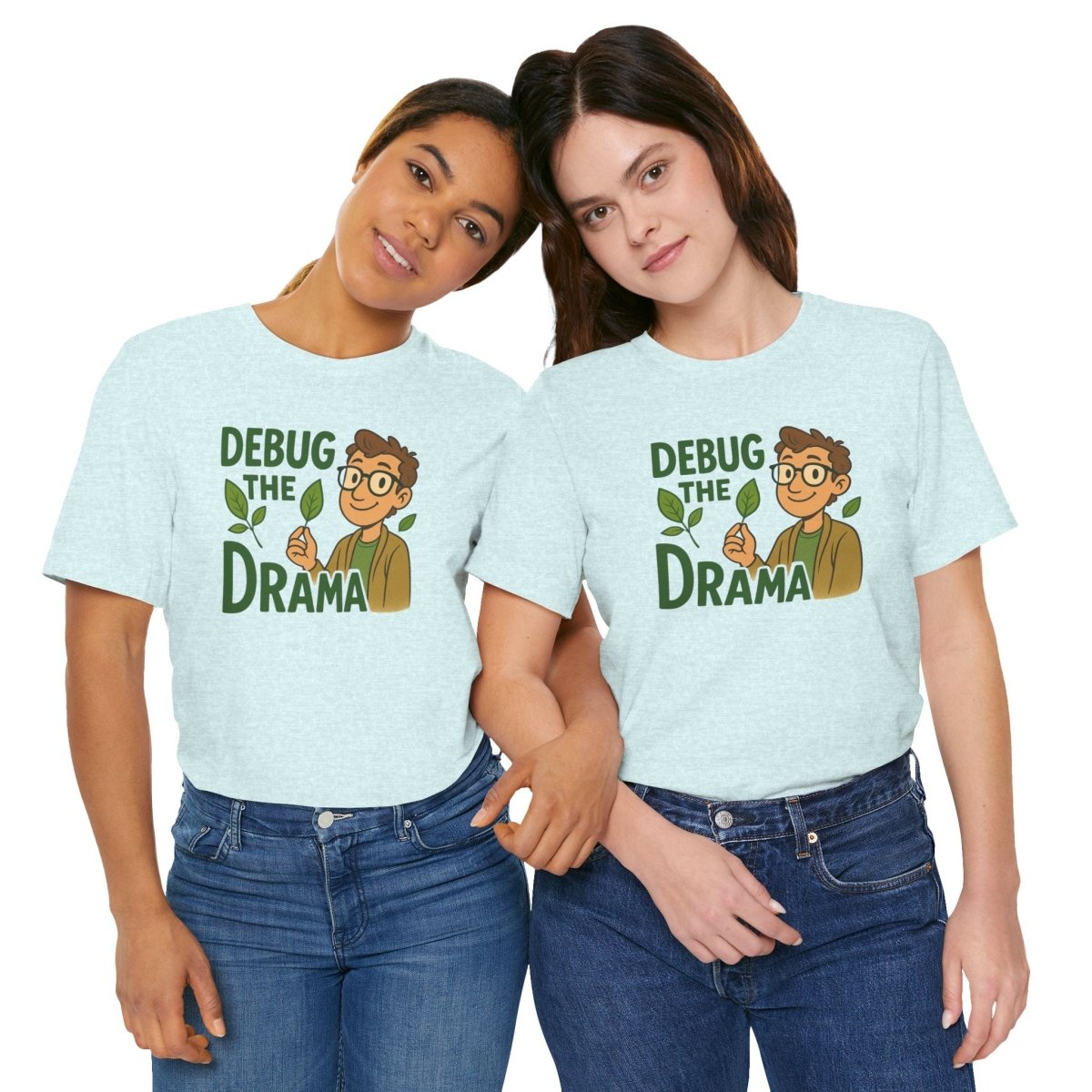 "Debug the Drama" Unisex Short Sleeve Tee, Funny Graphic Tee, Casual Wear, Eco - Friendly Tee, Gift for Plant Lovers, Gift for Friends - MINDSet Collection - AI Tee Hero