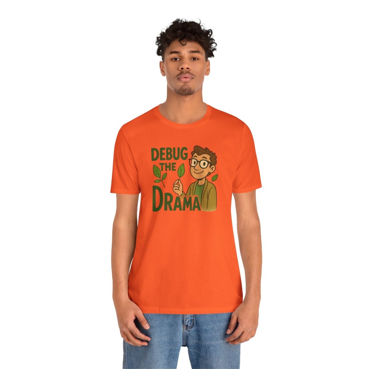 "Debug the Drama" Unisex Short Sleeve Tee, Funny Graphic Tee, Casual Wear, Eco - Friendly Tee, Gift for Plant Lovers, Gift for Friends - MINDSet Collection - AI Tee Hero
