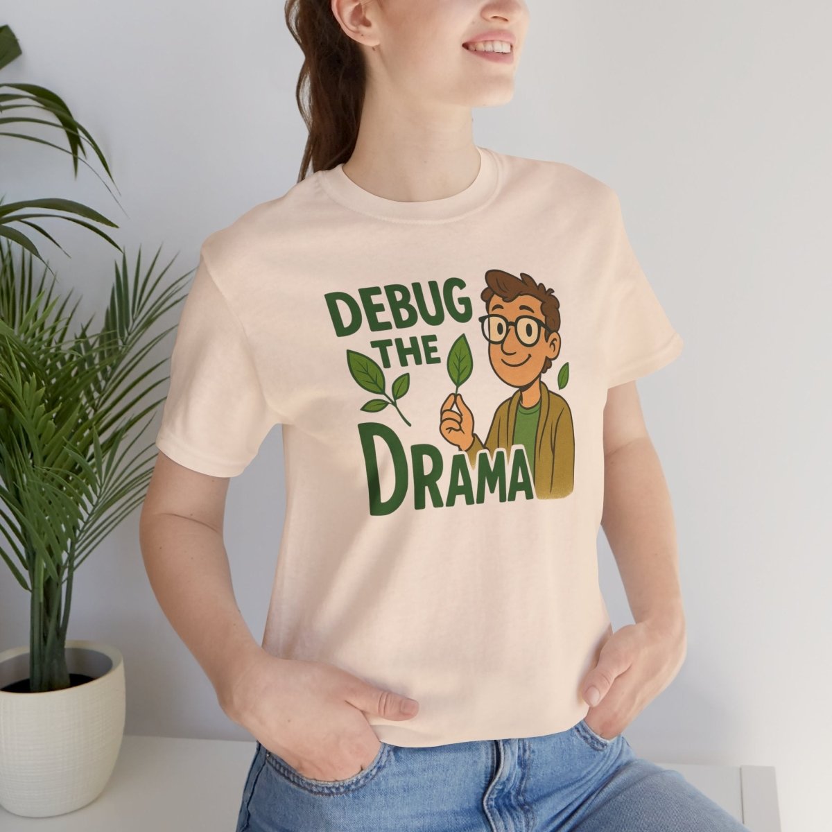 "Debug the Drama" Unisex Short Sleeve Tee, Funny Graphic Tee, Casual Wear, Eco - Friendly Tee, Gift for Plant Lovers, Gift for Friends - MINDSet Collection - AI Tee Hero