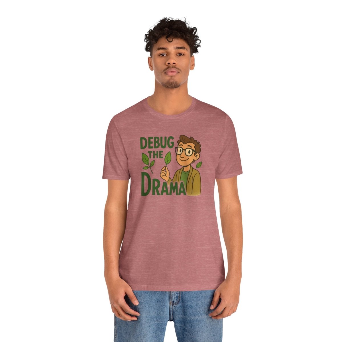 "Debug the Drama" Unisex Short Sleeve Tee, Funny Graphic Tee, Casual Wear, Eco - Friendly Tee, Gift for Plant Lovers, Gift for Friends - MINDSet Collection - AI Tee Hero