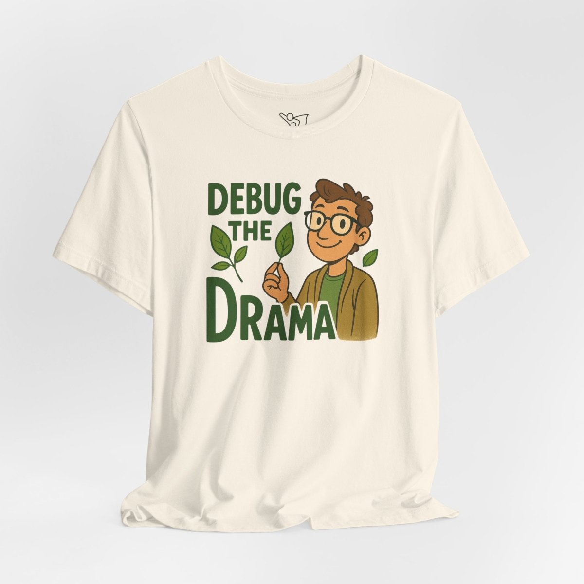 "Debug the Drama" Unisex Short Sleeve Tee, Funny Graphic Tee, Casual Wear, Eco - Friendly Tee, Gift for Plant Lovers, Gift for Friends - MINDSet Collection - AI Tee Hero