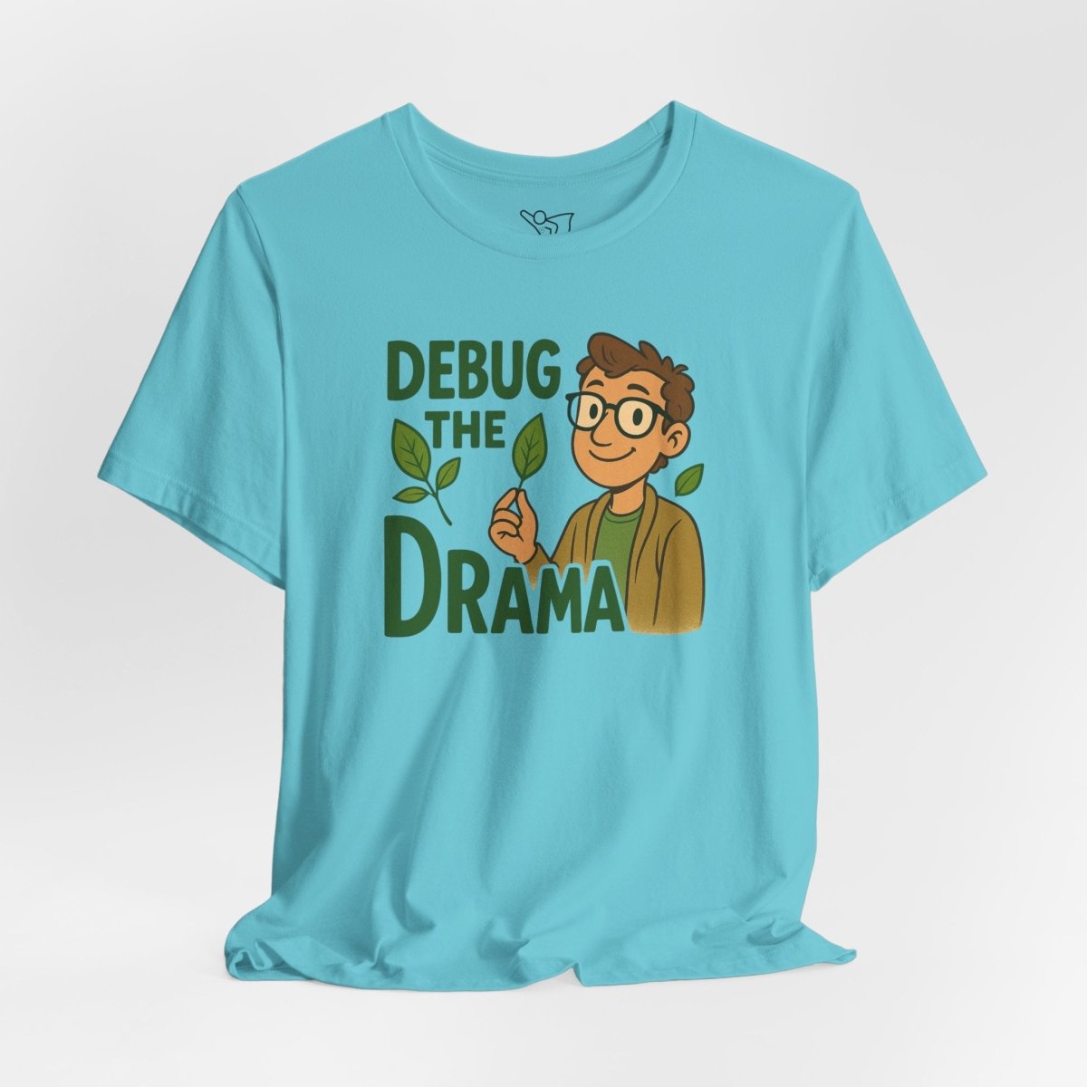 "Debug the Drama" Unisex Short Sleeve Tee, Funny Graphic Tee, Casual Wear, Eco - Friendly Tee, Gift for Plant Lovers, Gift for Friends - MINDSet Collection - AI Tee Hero