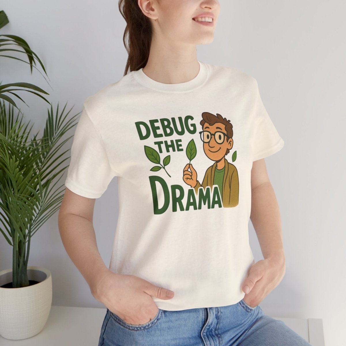 "Debug the Drama" Unisex Short Sleeve Tee, Funny Graphic Tee, Casual Wear, Eco - Friendly Tee, Gift for Plant Lovers, Gift for Friends - MINDSet Collection - AI Tee Hero