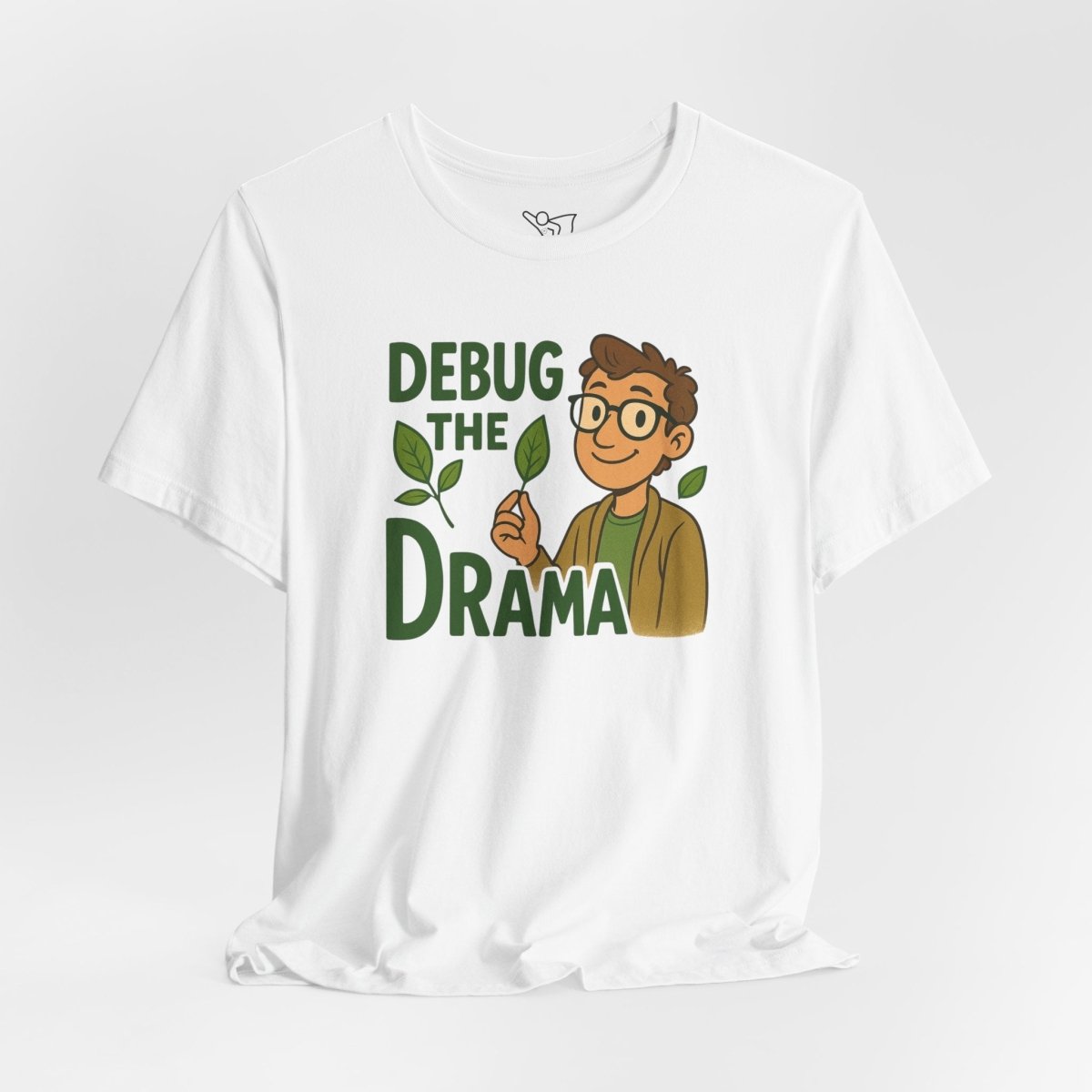 "Debug the Drama" Unisex Short Sleeve Tee, Funny Graphic Tee, Casual Wear, Eco - Friendly Tee, Gift for Plant Lovers, Gift for Friends - MINDSet Collection - AI Tee Hero