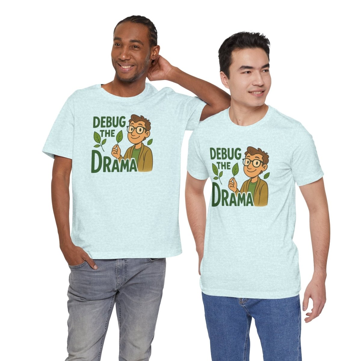"Debug the Drama" Unisex Short Sleeve Tee, Funny Graphic Tee, Casual Wear, Eco - Friendly Tee, Gift for Plant Lovers, Gift for Friends - MINDSet Collection - AI Tee Hero