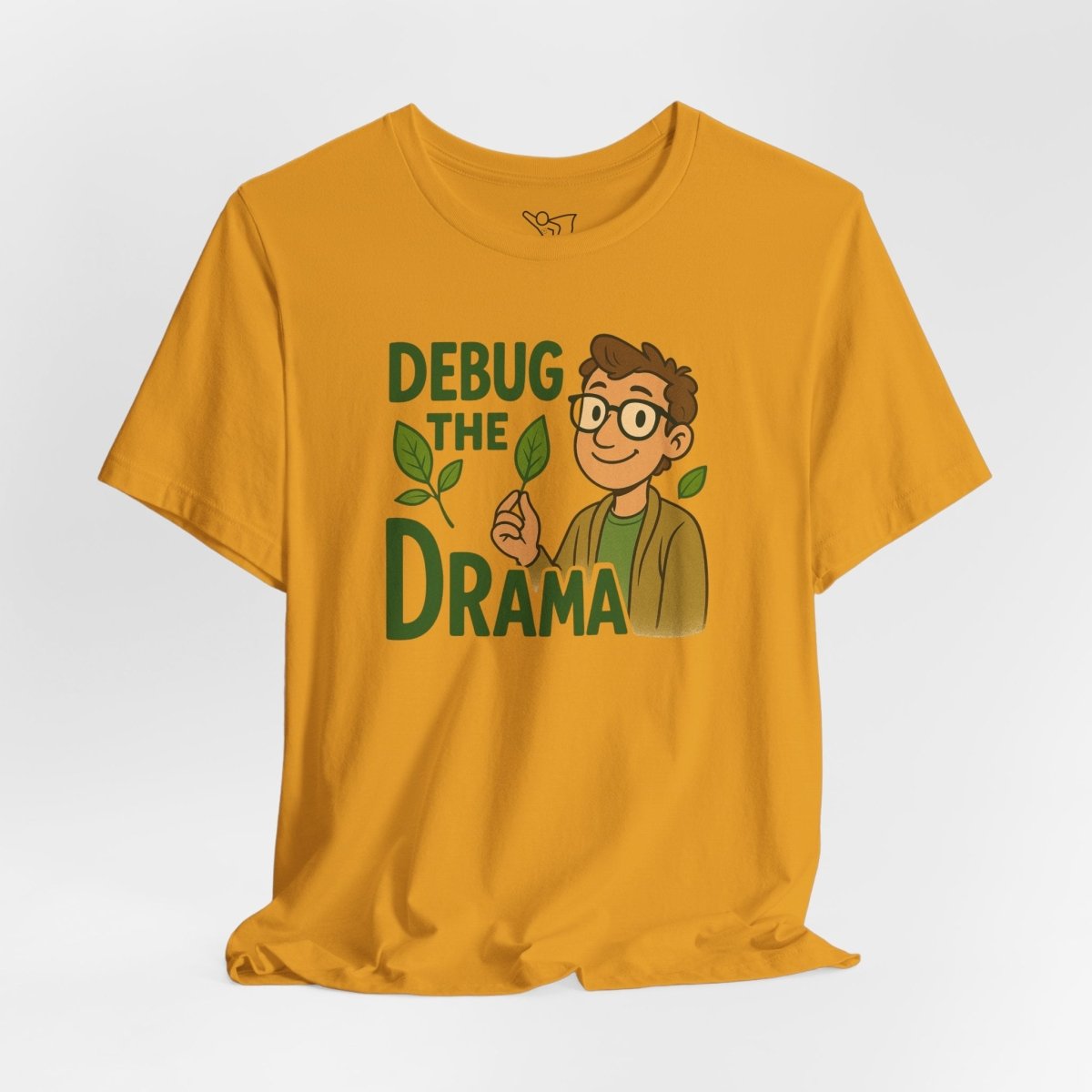 "Debug the Drama" Unisex Short Sleeve Tee, Funny Graphic Tee, Casual Wear, Eco - Friendly Tee, Gift for Plant Lovers, Gift for Friends - MINDSet Collection - AI Tee Hero