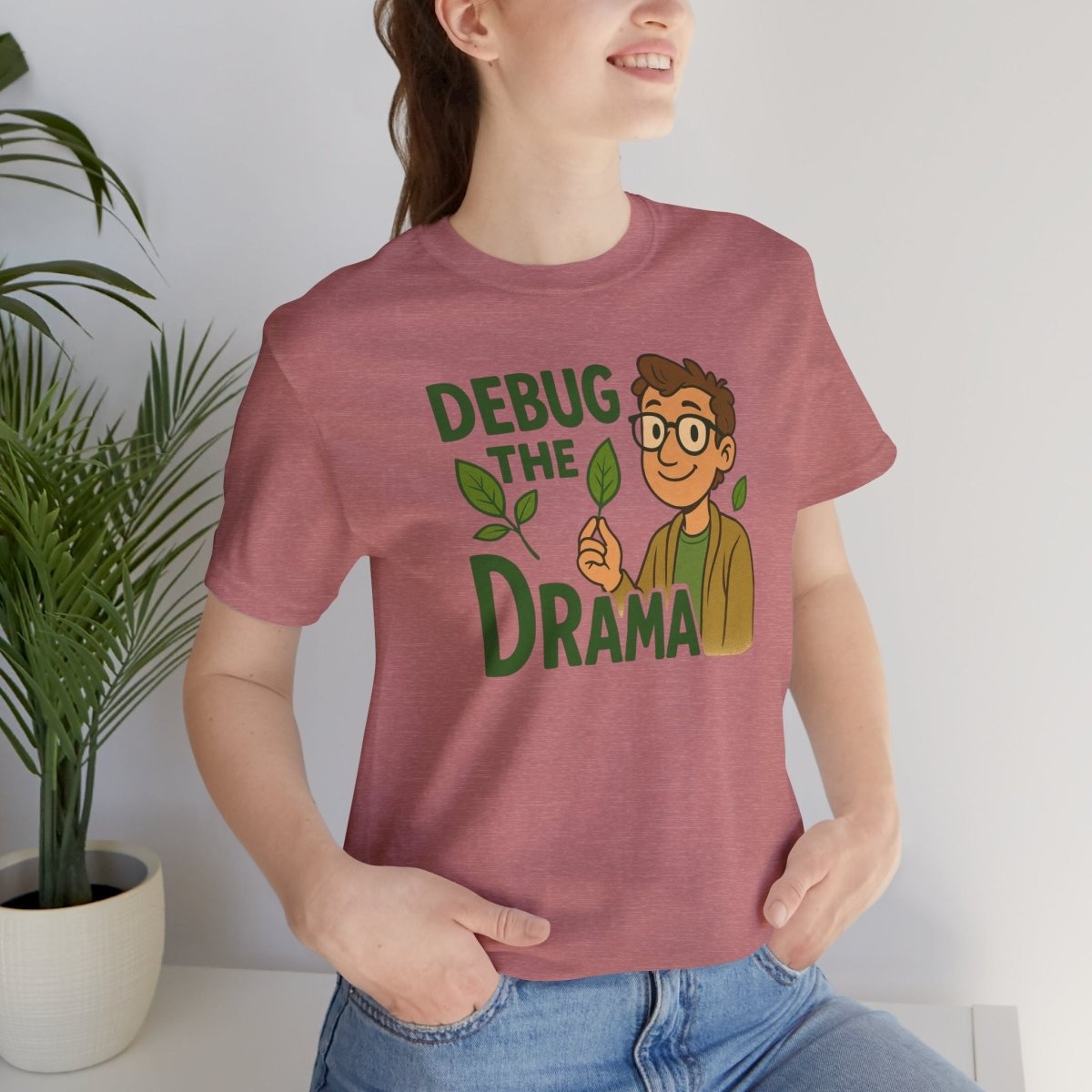 "Debug the Drama" Unisex Short Sleeve Tee, Funny Graphic Tee, Casual Wear, Eco - Friendly Tee, Gift for Plant Lovers, Gift for Friends - MINDSet Collection - AI Tee Hero