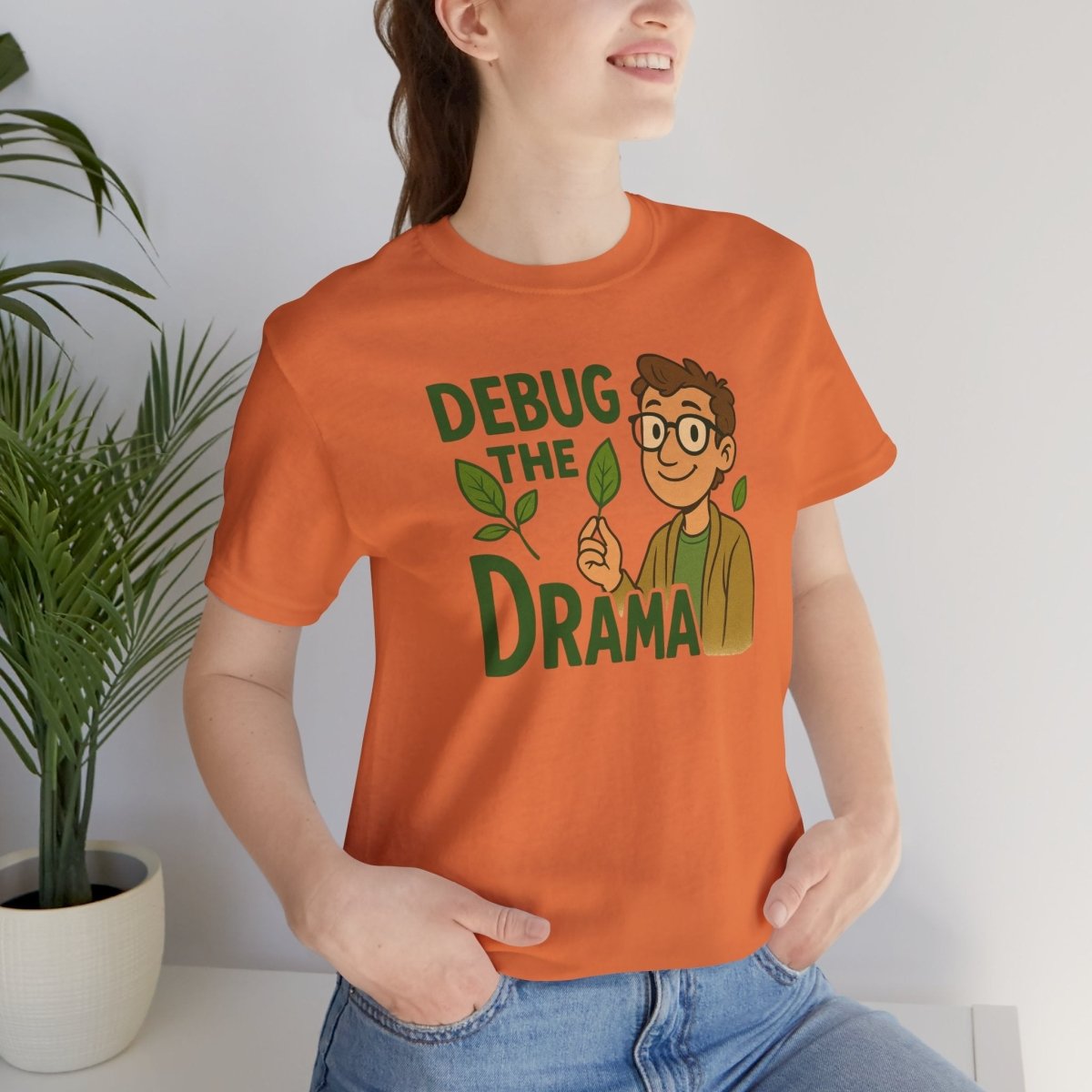 "Debug the Drama" Unisex Short Sleeve Tee, Funny Graphic Tee, Casual Wear, Eco - Friendly Tee, Gift for Plant Lovers, Gift for Friends - MINDSet Collection - AI Tee Hero