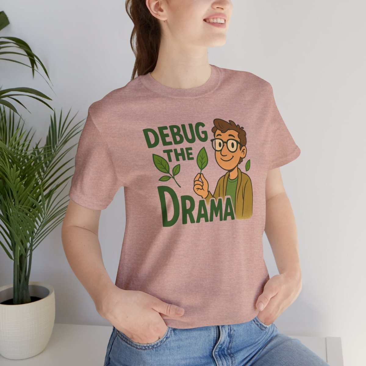 "Debug the Drama" Unisex Short Sleeve Tee, Funny Graphic Tee, Casual Wear, Eco - Friendly Tee, Gift for Plant Lovers, Gift for Friends - MINDSet Collection - AI Tee Hero