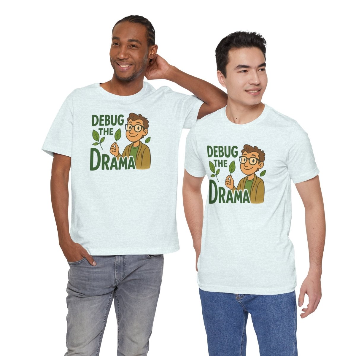 "Debug the Drama" Unisex Short Sleeve Tee, Funny Graphic Tee, Casual Wear, Eco - Friendly Tee, Gift for Plant Lovers, Gift for Friends - MINDSet Collection - AI Tee Hero