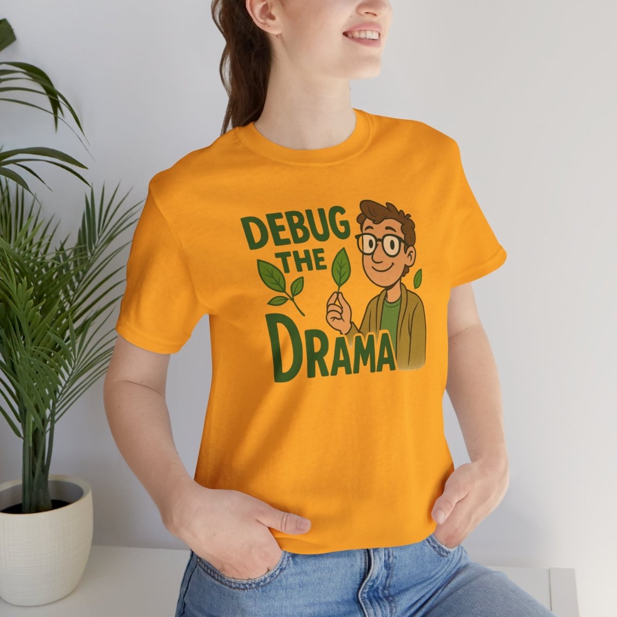 "Debug the Drama" Unisex Short Sleeve Tee, Funny Graphic Tee, Casual Wear, Eco - Friendly Tee, Gift for Plant Lovers, Gift for Friends - MINDSet Collection - AI Tee Hero