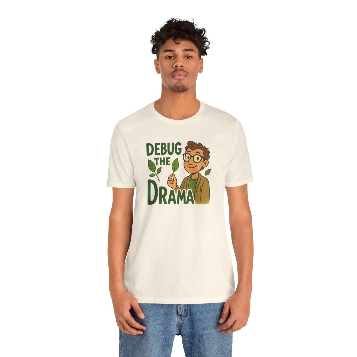"Debug the Drama" Unisex Short Sleeve Tee, Funny Graphic Tee, Casual Wear, Eco - Friendly Tee, Gift for Plant Lovers, Gift for Friends - MINDSet Collection - AI Tee Hero