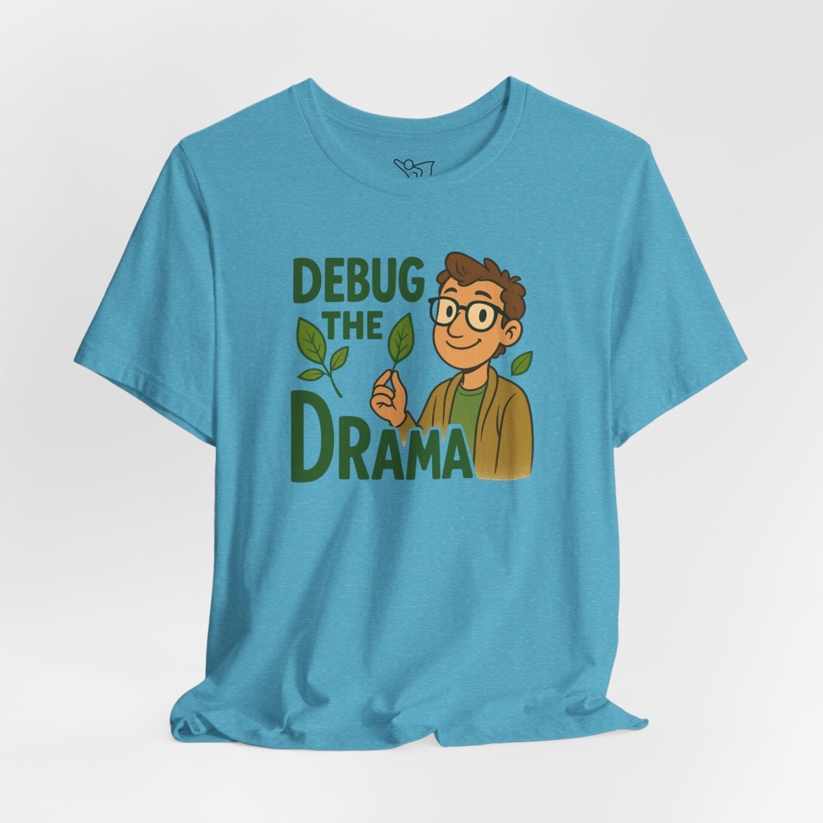 "Debug the Drama" Unisex Short Sleeve Tee, Funny Graphic Tee, Casual Wear, Eco - Friendly Tee, Gift for Plant Lovers, Gift for Friends - MINDSet Collection - AI Tee Hero