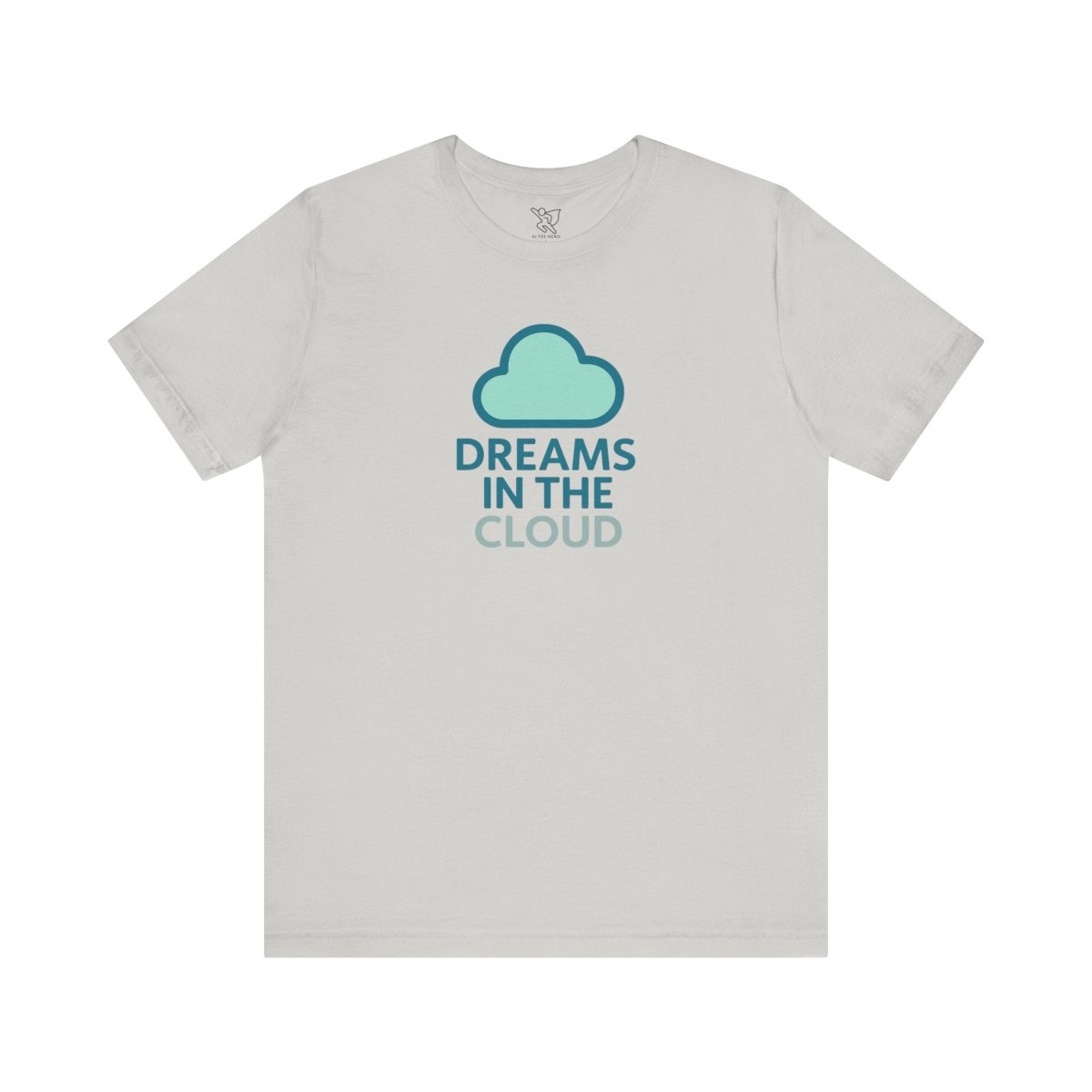 "Dreams in the Cloud" Unisex Tee, Cozy Cloud T-Shirt, Motivational Short Sleeve Shirt, Birthday Gift, Dreamy Casual Wear - AI Tee Hero