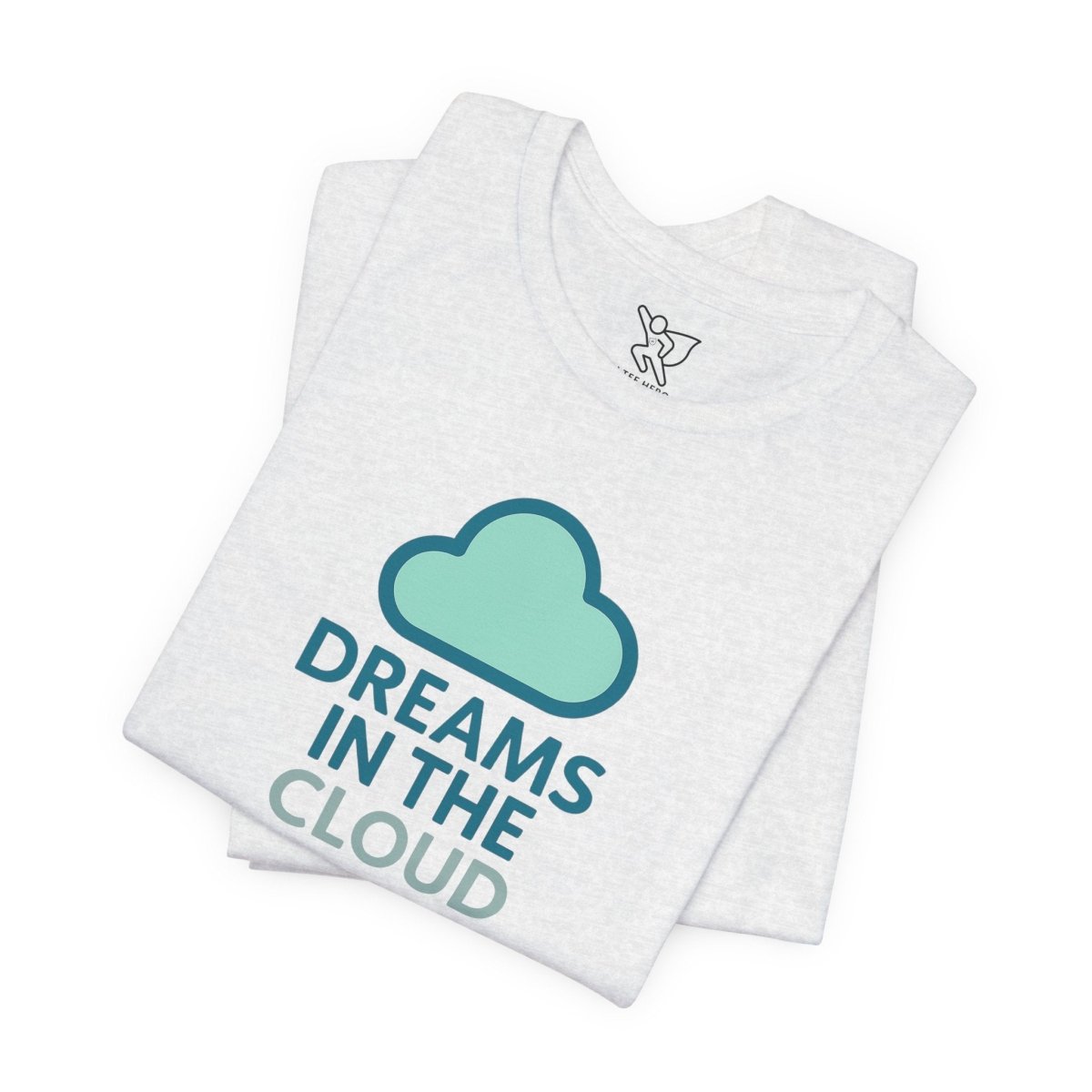 "Dreams in the Cloud" Unisex Tee, Cozy Cloud T-Shirt, Motivational Short Sleeve Shirt, Birthday Gift, Dreamy Casual Wear - AI Tee Hero