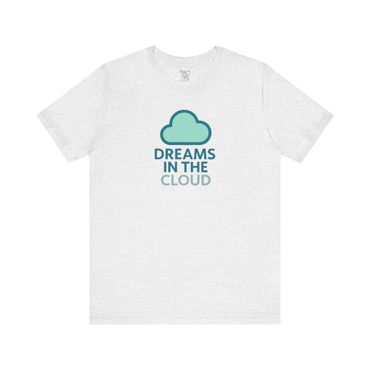 "Dreams in the Cloud" Unisex Tee, Cozy Cloud T-Shirt, Motivational Short Sleeve Shirt, Birthday Gift, Dreamy Casual Wear - AI Tee Hero