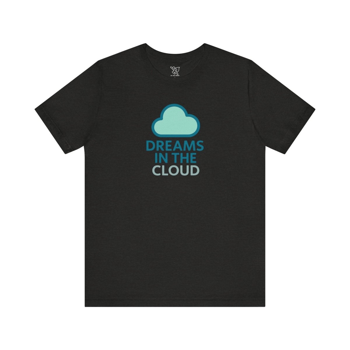 "Dreams in the Cloud" Unisex Tee, Cozy Cloud T-Shirt, Motivational Short Sleeve Shirt, Birthday Gift, Dreamy Casual Wear - AI Tee Hero