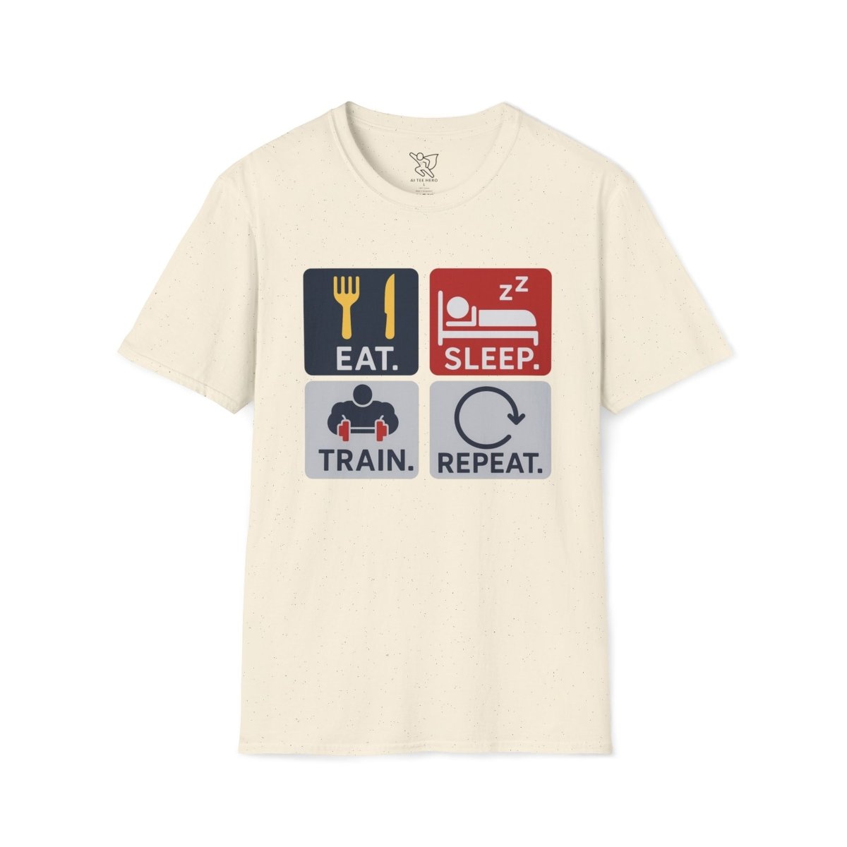 "EAT.SLEEP.TRAIN.REPEAT." Witty T-Shirt, Fitness Humor Tee, Workout Gift, Gym Apparel, Unisex Activewear, Inspirational Sports Shirt MINDSet - AI Tee Hero