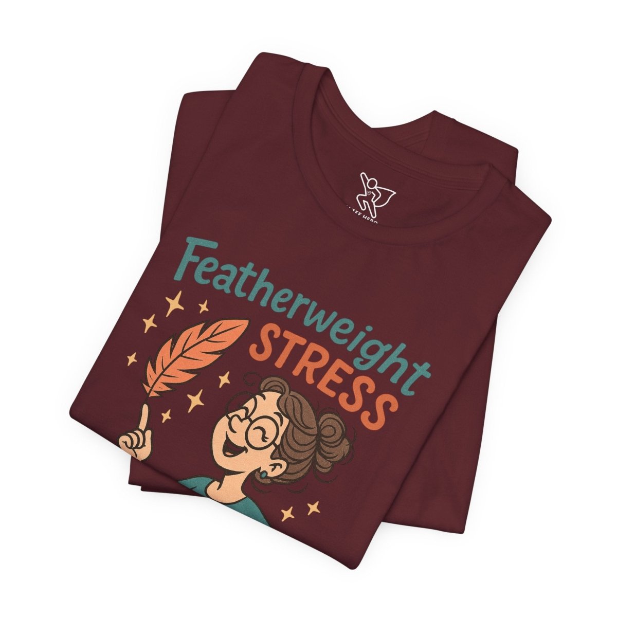 "Featherweight Stress" Unisex Tee, Funny Graphic T-Shirt, Relaxation Shirt, Gift for Mental Health Awareness, Cute Casual Wear - MINDSet Collection - AI Tee Hero