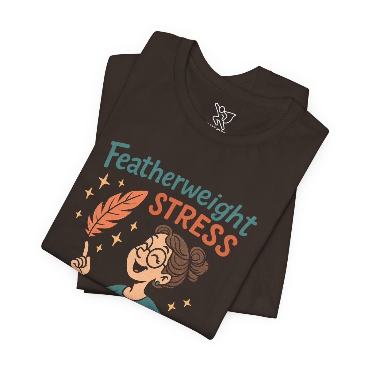 "Featherweight Stress" Unisex Tee, Funny Graphic T-Shirt, Relaxation Shirt, Gift for Mental Health Awareness, Cute Casual Wear - MINDSet Collection - AI Tee Hero