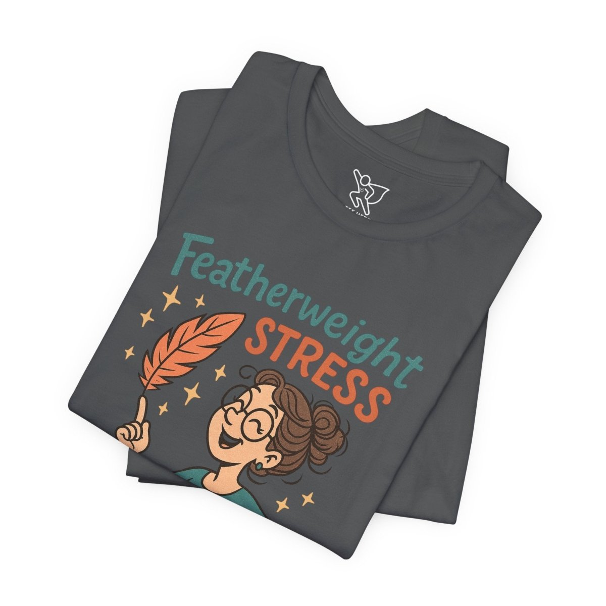 "Featherweight Stress" Unisex Tee, Funny Graphic T-Shirt, Relaxation Shirt, Gift for Mental Health Awareness, Cute Casual Wear - MINDSet Collection - AI Tee Hero