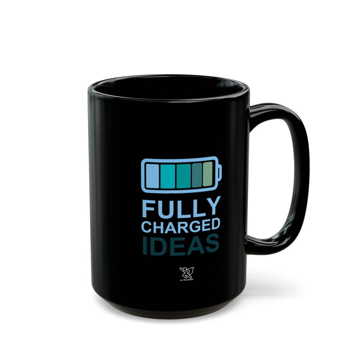 "Fully Charged Ideas" Black Coffee Mug | Motivational Office Gift, Inspirational Drinkware, Funny Mug for Creatives, Gift for Writers - AI Tee Hero