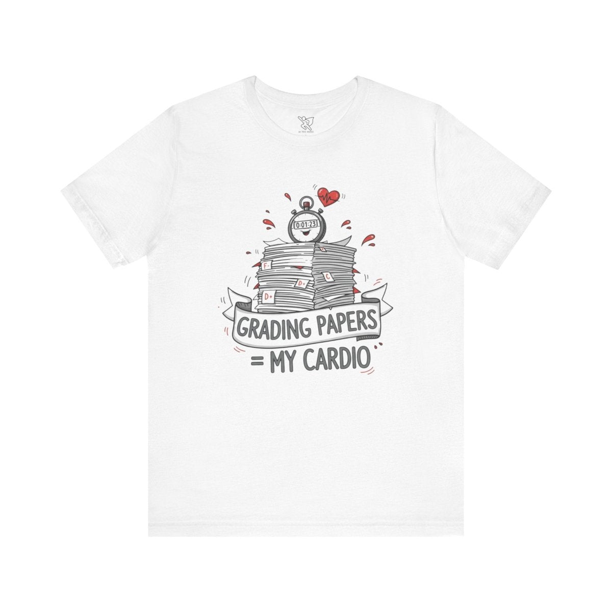 "Grading Papers = My Cardio" CW - 1 | Funny Teacher Shirt, Unisex Short Sleeve Tee, Gift for Educators, Classroom Apparel - AI Tee Hero