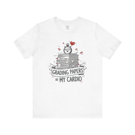 "Grading Papers = My Cardio" CW - 1 | Funny Teacher Shirt, Unisex Short Sleeve Tee, Gift for Educators, Classroom Apparel - AI Tee Hero