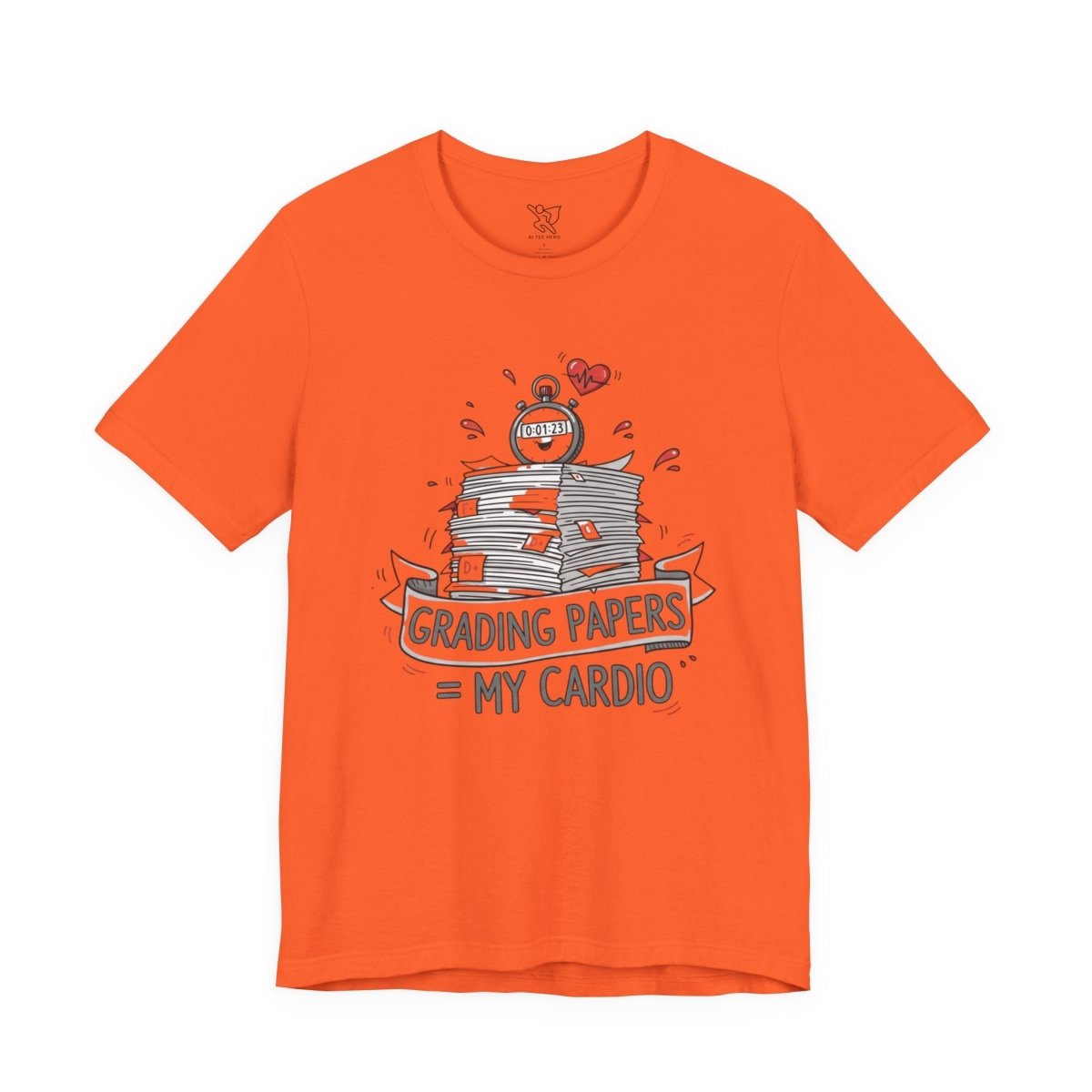 "Grading Papers = My Cardio" CW - 1 | Funny Teacher Shirt, Unisex Short Sleeve Tee, Gift for Educators, Classroom Apparel - AI Tee Hero