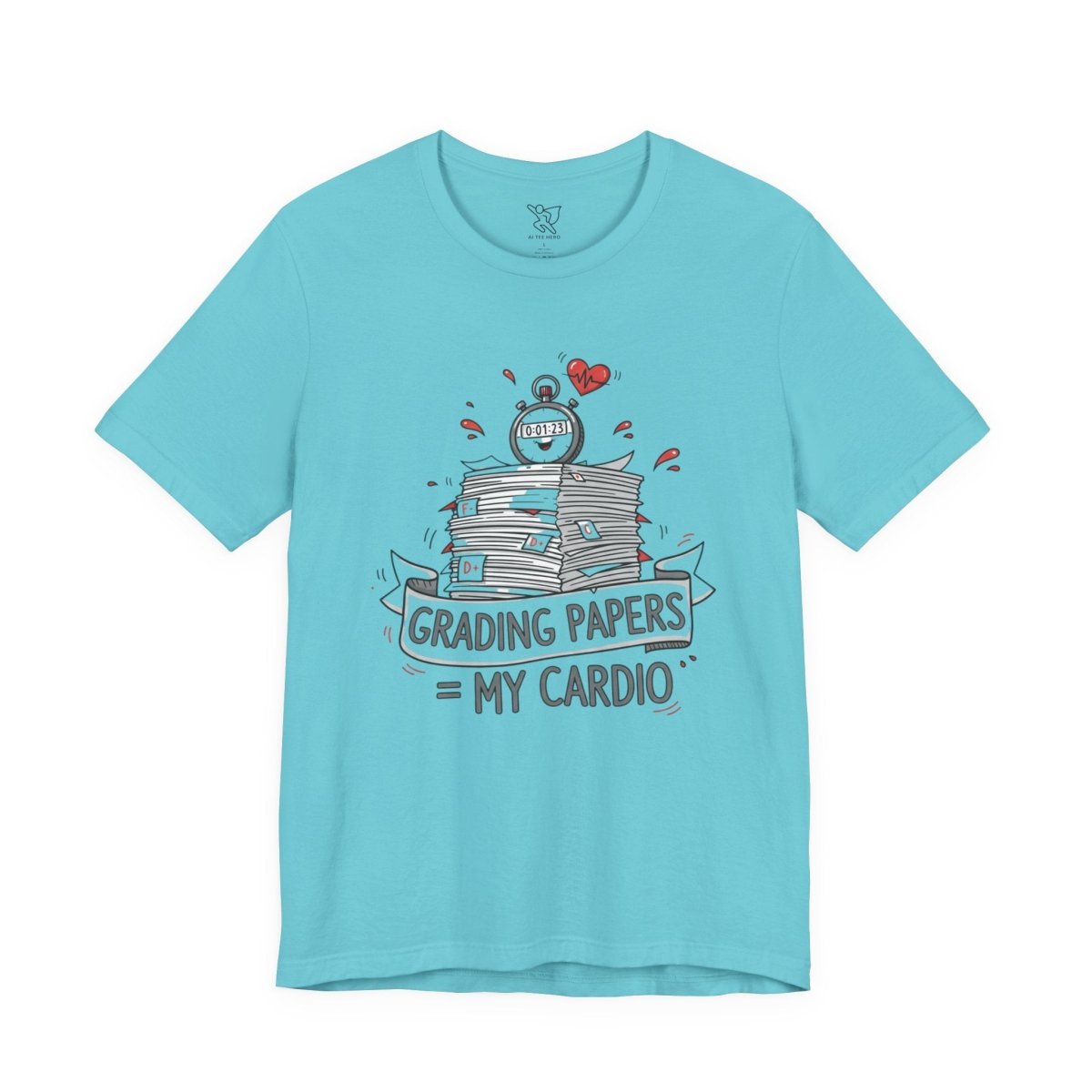"Grading Papers = My Cardio" CW - 1 | Funny Teacher Shirt, Unisex Short Sleeve Tee, Gift for Educators, Classroom Apparel - AI Tee Hero