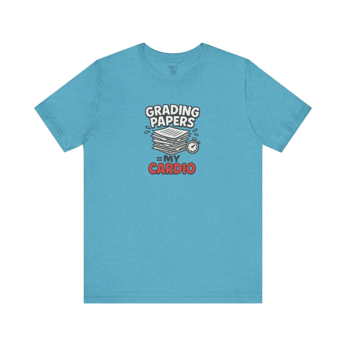 "Grading Papers = My Cardio" CW - 2 | Funny Teacher Shirt, Unisex Short Sleeve Tee, Gift for Educators, Classroom Apparel - AI Tee Hero