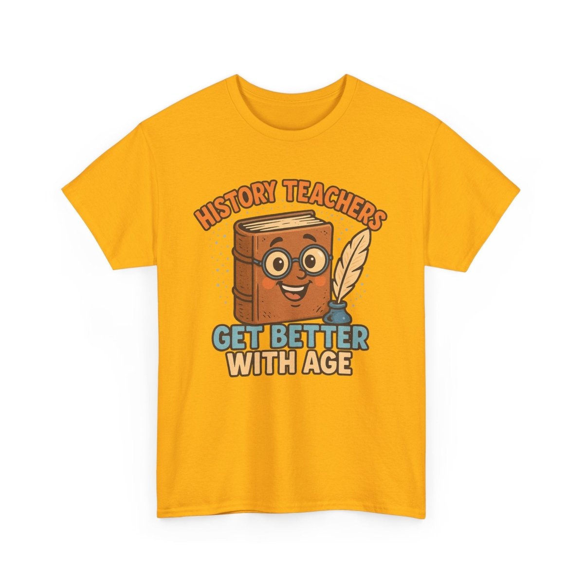 "History Teachers Get Better with Age" Unisex Tee, Cute Teacher Gift, Educational Shirt, Back to School, History Lover's Apparel - AI Tee Hero