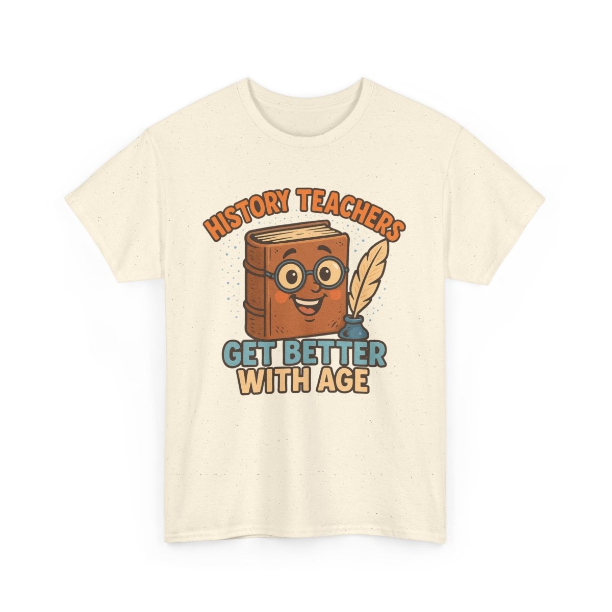 "History Teachers Get Better with Age" Unisex Tee, Cute Teacher Gift, Educational Shirt, Back to School, History Lover's Apparel - AI Tee Hero