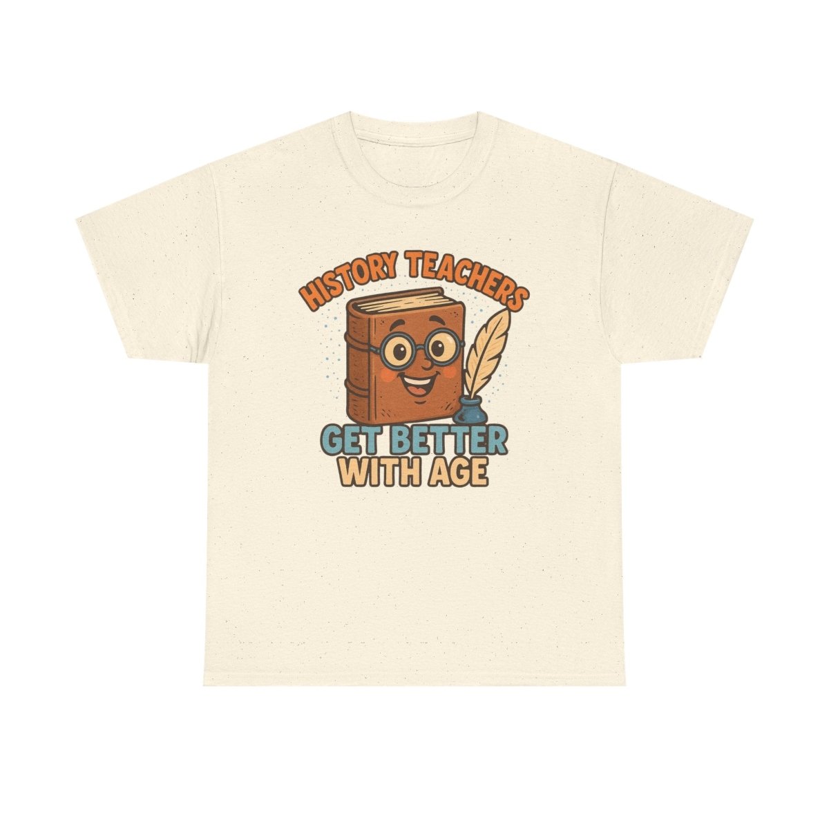"History Teachers Get Better with Age" Unisex Tee, Cute Teacher Gift, Educational Shirt, Back to School, History Lover's Apparel - AI Tee Hero
