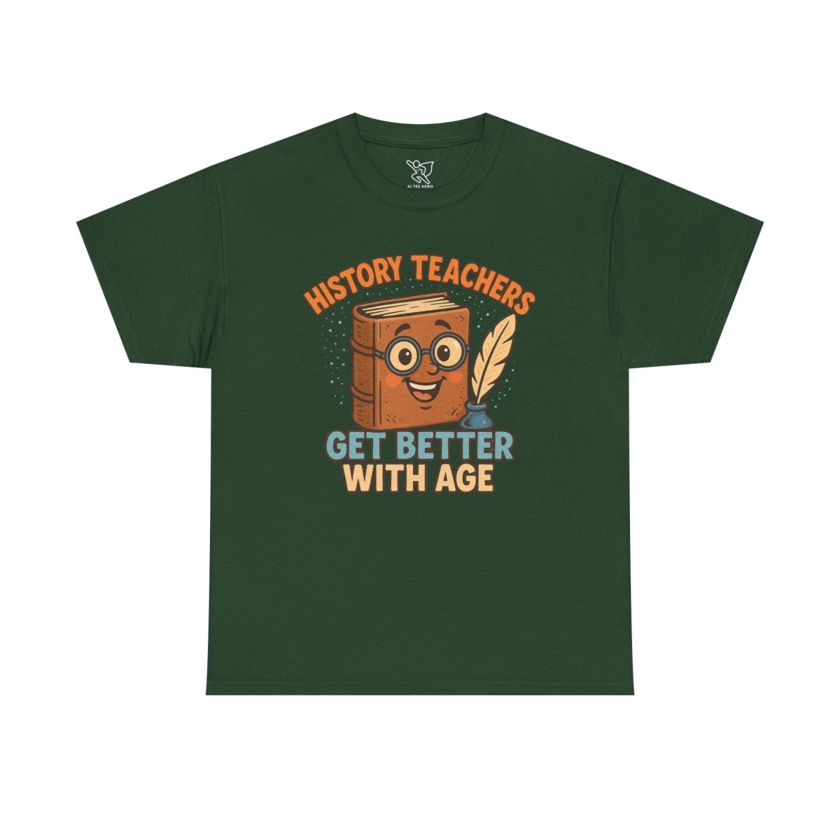 "History Teachers Get Better with Age" Unisex Tee, Cute Teacher Gift, Educational Shirt, Back to School, History Lover's Apparel - AI Tee Hero