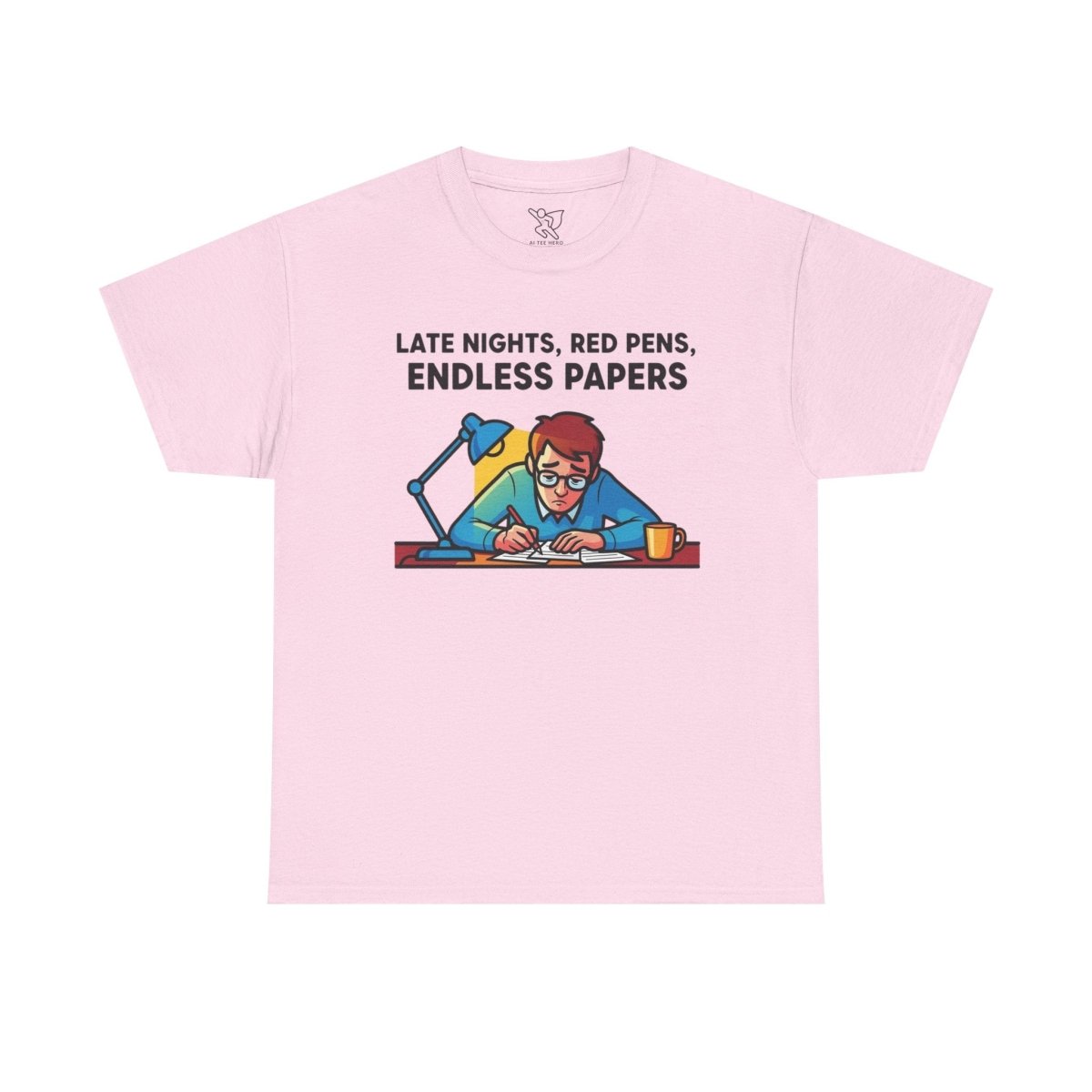 "Late Night, Red Pens, Endless Papers" Teacher's Humor Tee - Late Nights, Red Pens, Endless Papers, Unisex Tee, Gift for Teachers, Classroom Apparel, Back to School Shirt - AI Tee Hero