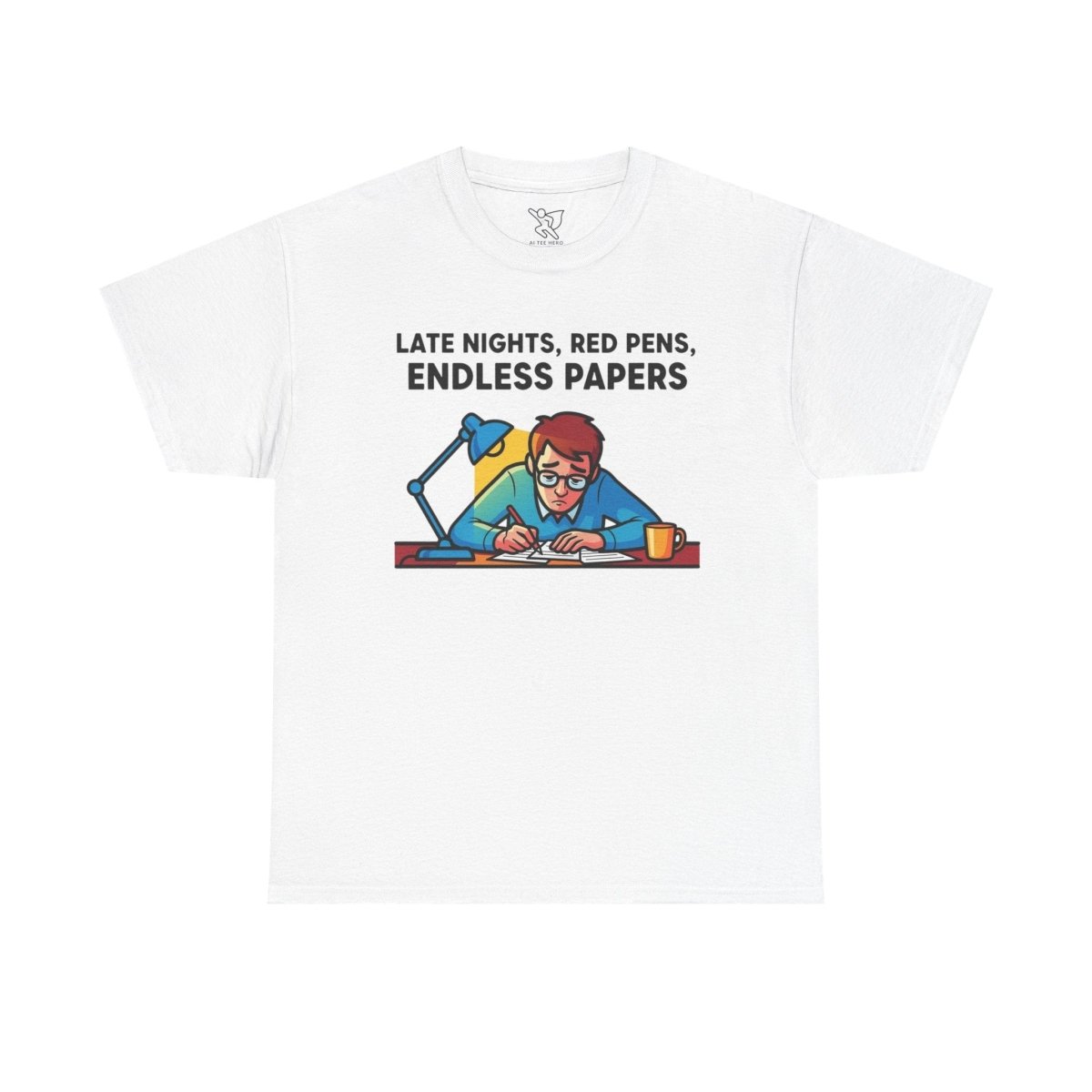 "Late Night, Red Pens, Endless Papers" Teacher's Humor Tee - Late Nights, Red Pens, Endless Papers, Unisex Tee, Gift for Teachers, Classroom Apparel, Back to School Shirt - AI Tee Hero