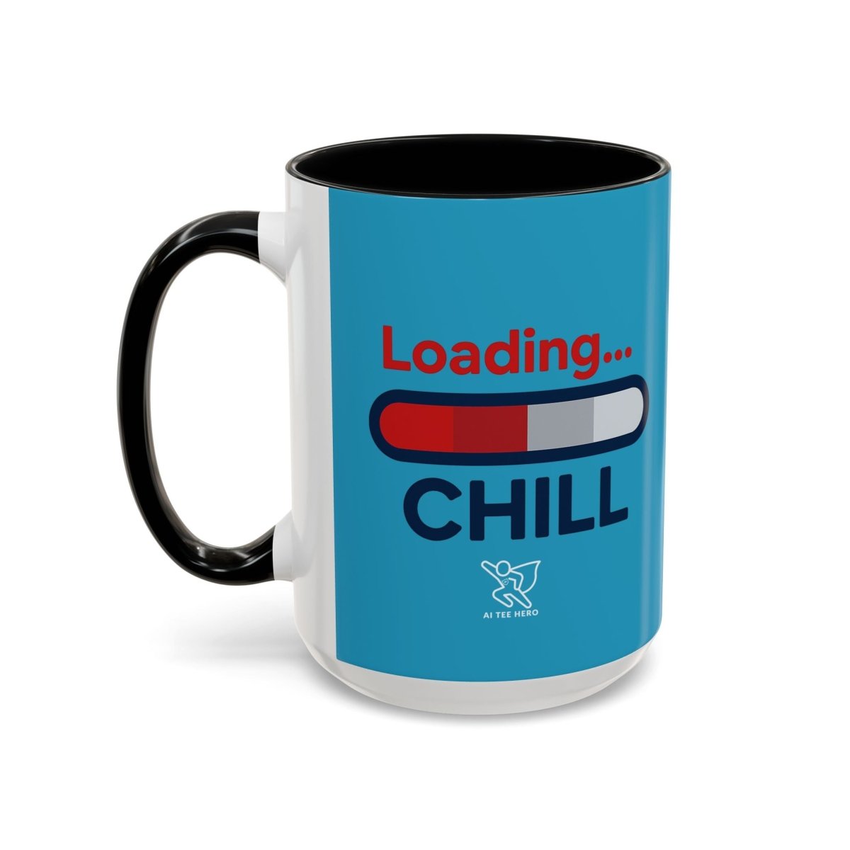 "Loading... Chill" Coffee Mug - Fun Drinkware for Relaxation, Gift for Coffee Lovers, Relaxation Decor, Humor Mug, Office Gift - AI Tee Hero
